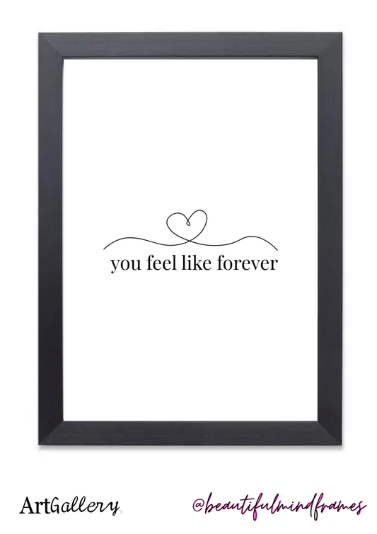 you feel like forever